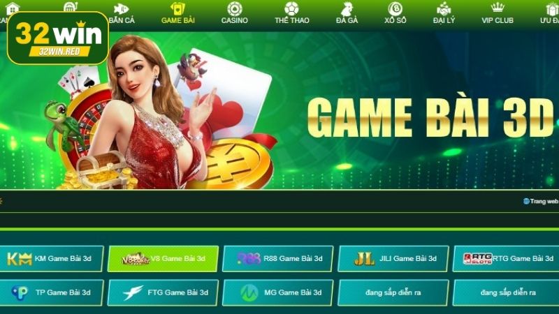 Đơn vị cung cấp trò chơi cho sảnh game bài online 32Win