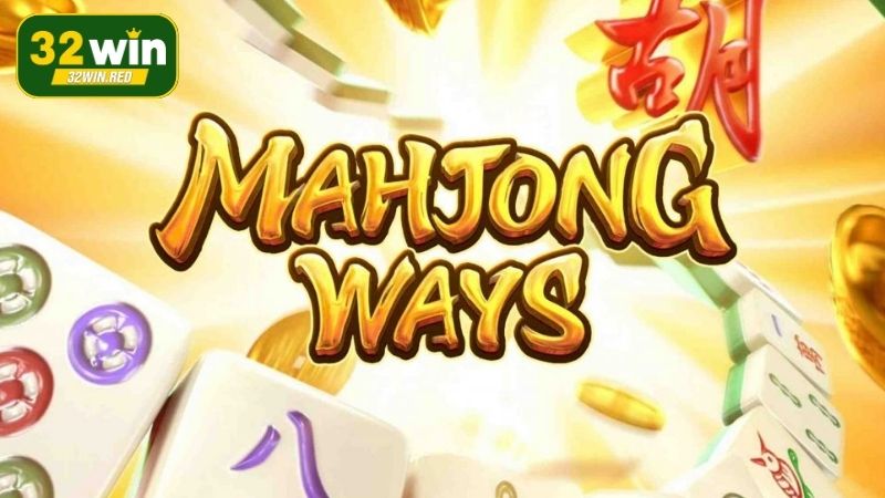 Mẹo chơi Mahjong Way trúng thưởng lớn tại 32Win