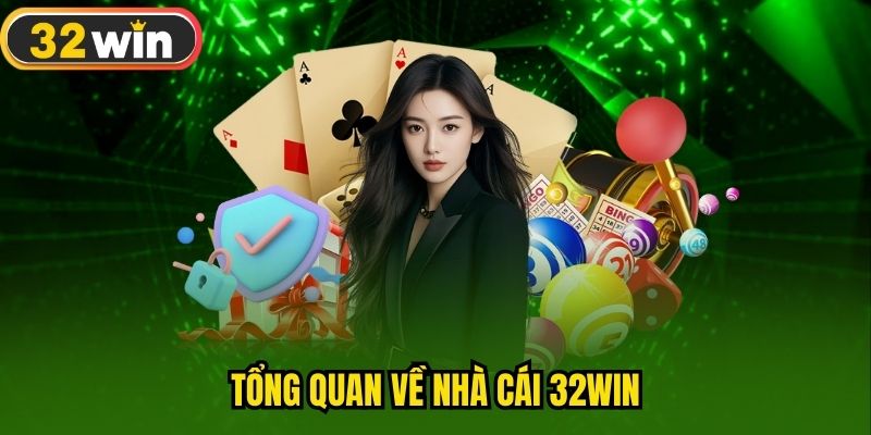 Tổng quan về nhà cái 32WIN